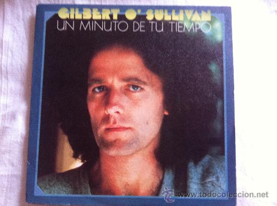 Discos de vinilo: 7&rdquo; SINGLE - GILBERT OSULLIVAN - UN MINUTO DE TU TIEMPO - Foto 1