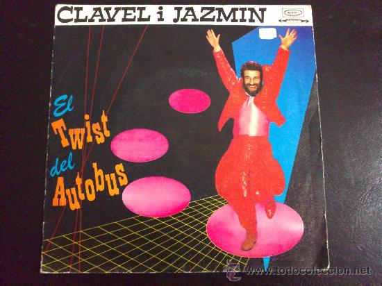 Disques de vinyle: CLAVEL I JAZM&Iacute;N, EL TWIST DEL AUTOB&Uacute;S - SINGLE DE VINILO