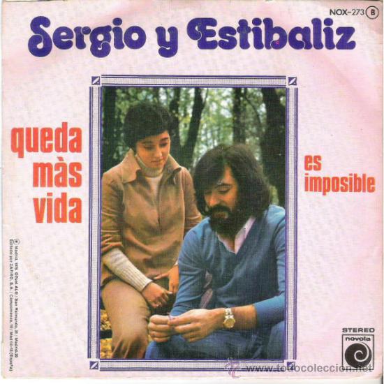 Dischi in vinile: SERGIO Y ESTIBALIZ- QUEDA M&Aacute;S VIDA, ES IMPOSIBLE (SINGLES)