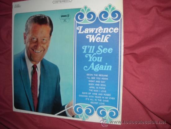 Disques de vinyle: LAWRENCE WELK LP ILL SEE YOU AGAIN  196? usa  spc 3092