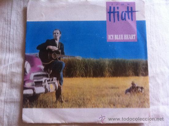 Discos de vinilo: 7&rdquo; SINGLE - JOHN HIATT - ICY BLUE HEART - Foto 1