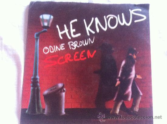 Discos de vinilo: 7&rdquo; SINGLE - SCREEN - HE KNOWS - Foto 1