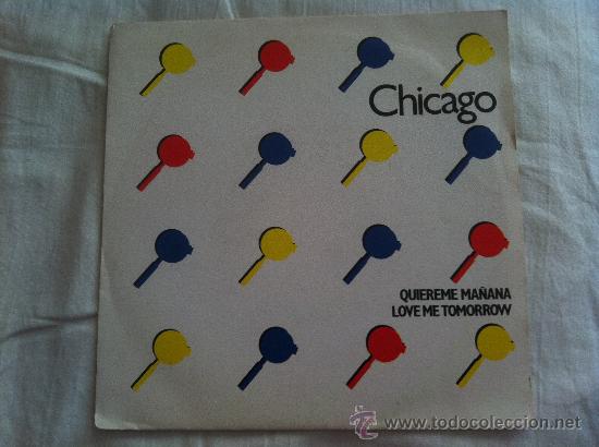Discos de vinilo: 7&rdquo; SINGLE - CHICAGO - LOVE ME TOMORROW - Foto 1