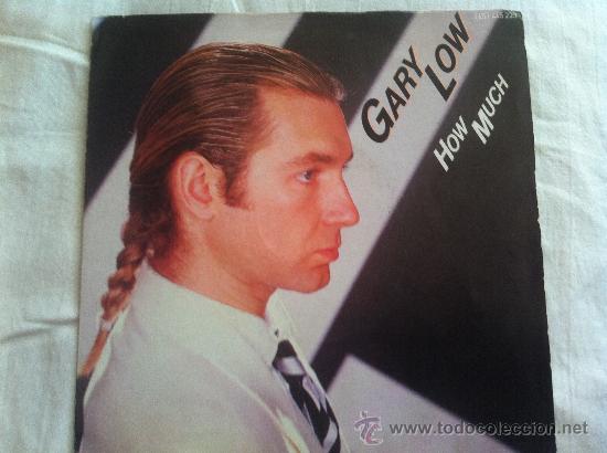 Discos de vinilo: 7&rdquo; SINGLE - GARY LOW - HOW MUCH - Foto 1