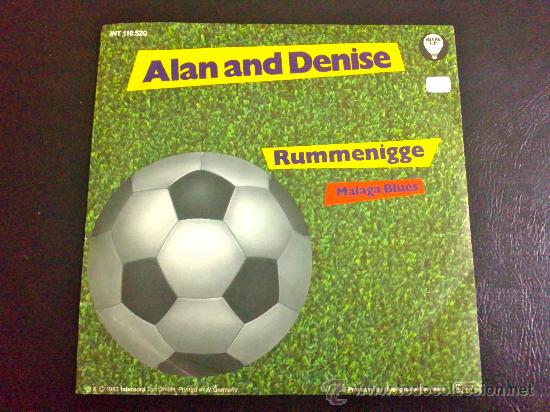 Discos de vinilo: ALAN AND DENISE, RUMMENIGGE, MALAGA BLUES. SINGLE