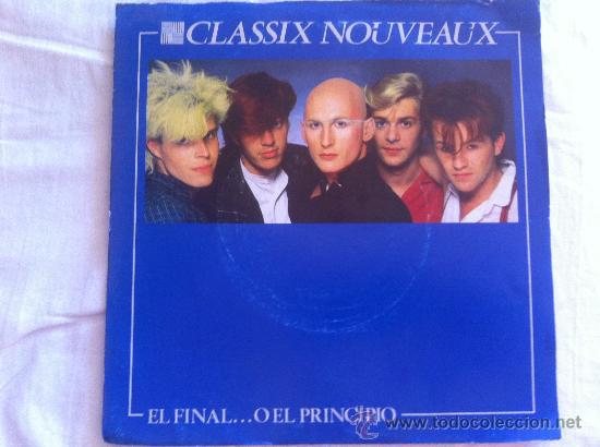 Discos de vinilo: 7&rdquo; SINGLE - CLASSIX NOUVEAUX - THE END...OR THE BEGINNING? - Foto 1