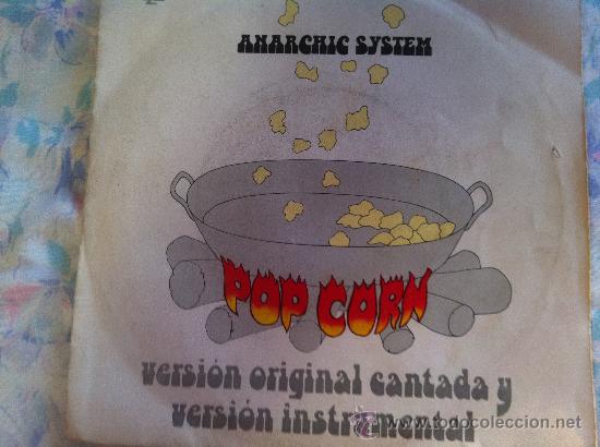 Discos de vinilo: 7&rdquo; SINGLE - ANARCHIC SYSTEM - POP CORN(VERSION CANTADA  & INSTRUMENTAL) - Foto 1