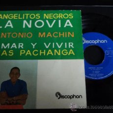 Discos de vinilo: ANTONIO MACHIN ANGELITOS NEGROS // LA NOVIA // AMAR Y VIVIR // MAS PACHANGA 1961 DISCOPH. Lote 35190277