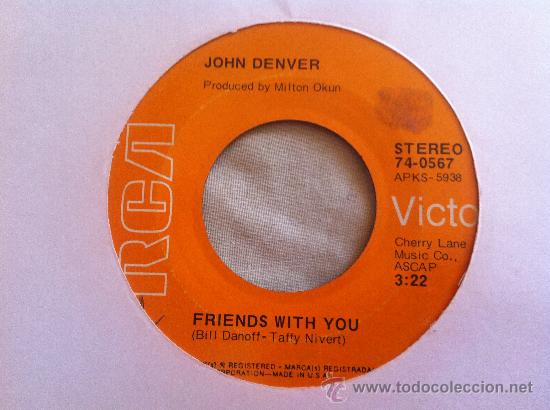 Discos de vinilo: 7&rdquo; SINGLE - JOHN DENVER - FRIENDS WITH YOU - Foto 1
