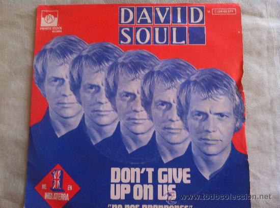 Discos de vinilo: 7&rdquo; SINGLE - DAVID SOUL - DONT GIVE UP ON US - Foto 1