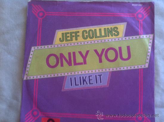 Discos de vinilo: 7&rdquo; SINGLE - JEFF COLLINS - ONLY YOU - Foto 1
