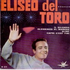 Discos de vinilo: ELISEO DEL TORO - IL SILENZIO - OLVIDEMOS EL MAÑANA + 2 - EP SPAIN 1965 - EX / EX. Lote 35254301