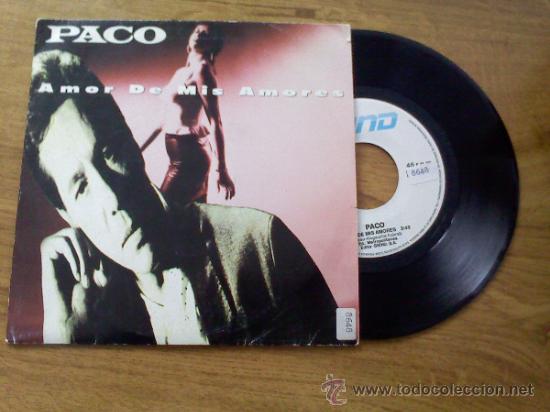 Discos de vinilo: PACO.AMOR DE MIS AMORES.PACORAZON - Foto 1