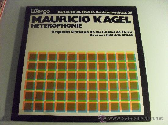 Dischi in vinile: MAURICIO KAGEL - COLECCI&Oacute;N DE M&Uacute;SICA CONTEMPOR&Aacute;NEA 25 - 1979 DISCO IMPECABLE