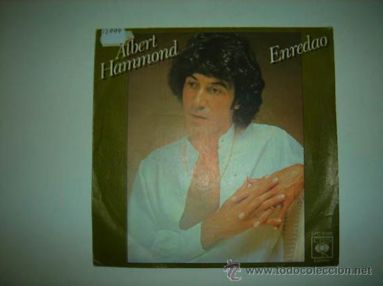 Discos de vinilo: Single ALBERT HAMMOND, Enredao. - Foto 1
