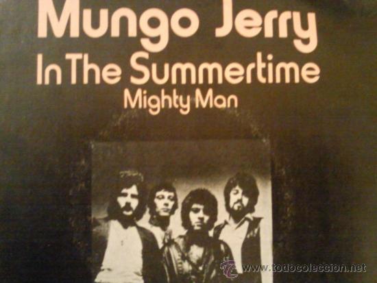 Discos de vinilo: MUNGO JERRY IN THE SUMMERTIME SINGLE - Foto 1