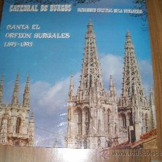 Discos de vinilo: CATEDRAL DE BURGOS - CANTA EL ORFEÓN BURGALES. Lote 35374076