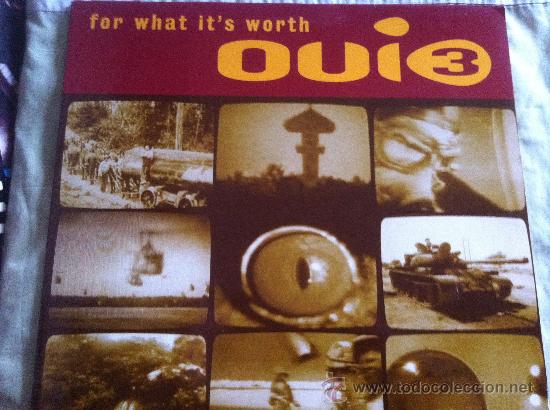 Discos de vinilo: 12&rdquo; MAXI - OUI 3 - FOR WHAT ITS WORTH - Foto 1