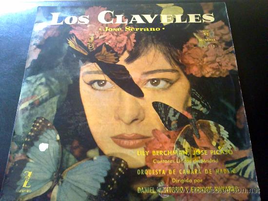 Vinyl-Schallplatten: LOS CLAVELES, ZARZUELA DE JOSÉ SERRANO - DIRECCIÓN DANIEL MONTORIO Y ENRIQUE NAVARRO - LP DE VINILO