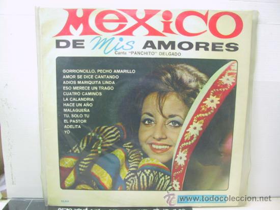 Discos de vinil: PANCHITO DELGADO - MEXICO DE MIS AMORES - EDICION ESPA&Ntilde;OLA - BELTER 1968