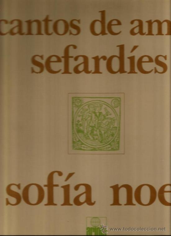 Discos de vinilo: LP SOFIA NOEL : CANTOS DE AMOR SEFARDIES - Foto 1