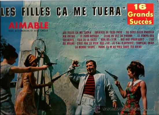 Discos de vinilo: LP AIMABLE : LES FILLES &Ccedil;A ME TUERA - Foto 1
