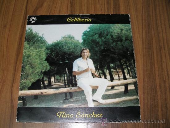 Discos de vinilo: Nino S&aacute;nchez - Celtiberia. RAR&Iacute;SIMO - Foto 1