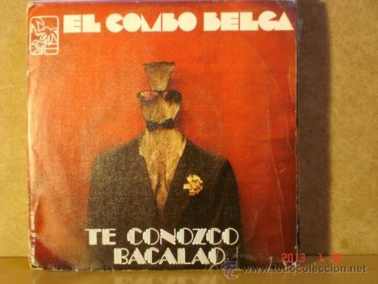 Disques de vinyle: El Combo Belga y sus Furiosos Rumberos -Te conozco Bacalao / La Piragua - GASA GA-150 - 1986 - PROMO