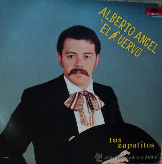 Disques de vinyle: Alberto Angel (El Cuervo) - Tus Zapatitos - Edici&oacute;n de 1984 de Mexico