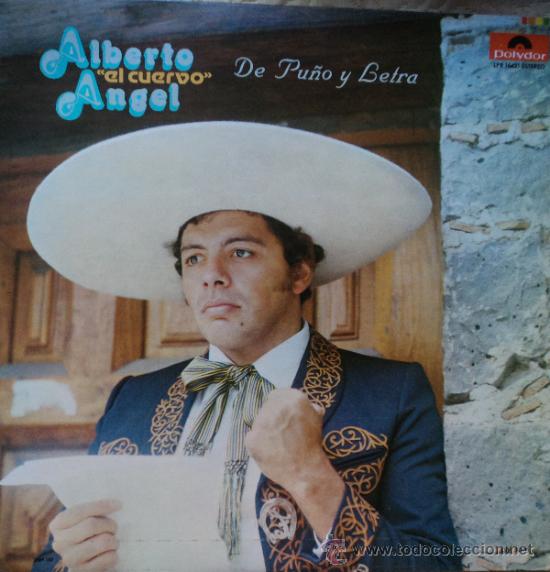 Disques de vinyle: Alberto Angel (El Cuervo) - De Pu&ntilde;o y Letra - Edici&oacute;n de 1982 de Mexico