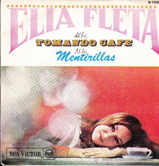 Dischi in vinile: ELIA FLETA-TOMANDO CAFE + MENTIRILLAS SINGLE 1968 SPAIN