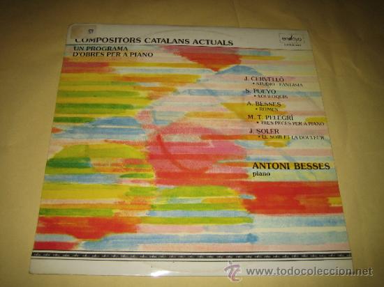 Discos de vinilo: ANTONI BESSES - COMPOSITORS CATALANS ACTUALS - 1984 - Foto 1