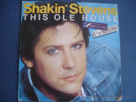 Discos de vinilo: SHAKIN&acute;STEVENS  THIS OLE HOUSE - Foto 1