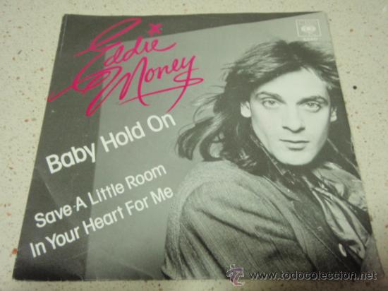 Eddie Money Baby Hold On Save A Little Room In Your Heart For Me 1978 Holanda Single45 Cbs