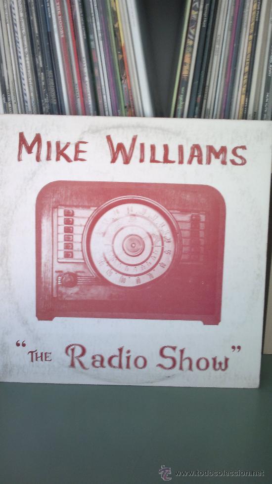 Discos de vinilo: MIKE WILLIAMS - RADIO SHOW - Foto 1
