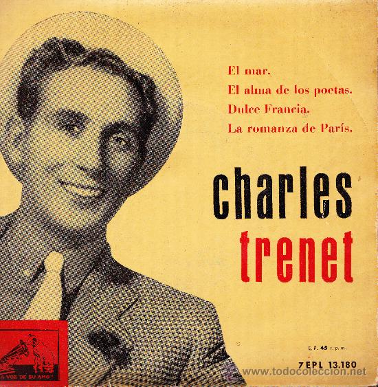 Discos de vinilo: CHARLES TRENET-EL MAR + EL ALMA DE LOS POETAS + DULCE FRANCIA + LA ROMANZA DE PARIS EP VINILO SPAIN