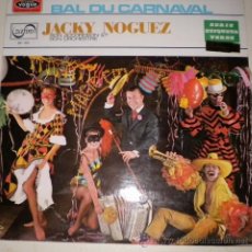 Discos de vinilo: BAL DU CARNAVAL - JACKY NOGUEZ 