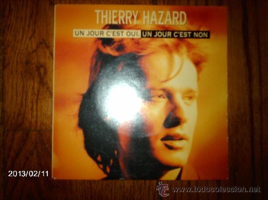 Discos de vinilo: thierry hazard  - un jour c&acute;est oui, un jour c&acute;est non  + sing sing - Foto 1