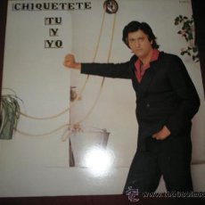Discos de vinilo: +++LP-VINILO-CHIQUETETE-TU Y YO-1981-ZAFIRO-9 CANCIONES-.. Lote 37017242