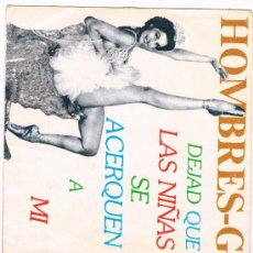 Discos de vinilo: HOMBRES G DEJAD QUE LAS NIÑAS SE ACERQUEN A MI / LAWRENCE DE ARABIA AÑO 1985. Lote 36008147