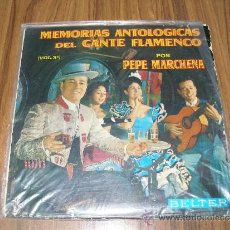 Discos de vinilo: MEMORIAS ANTOLOGICAS DEL CANTE FLAMENCO POR PEPE MARCHENA (VOL 3). Lote 36014957