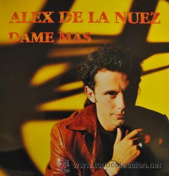 Discos de vinilo: ALEX DE LA NUEZ - DAME MAS - MAXI SINGLE DE 12 PULGADAS - Foto 1