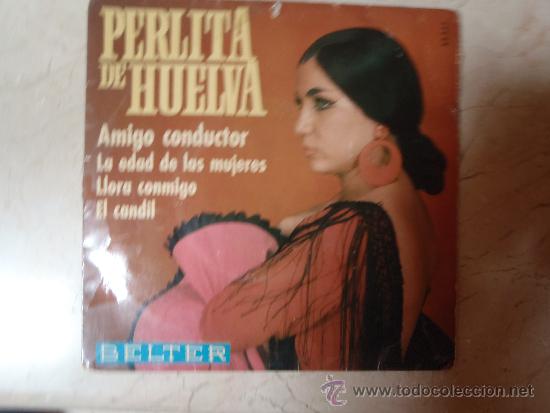 Discos de vinilo: SINGLE PERLITA DE HUELVA AMIGO CONDUCTOR - Foto 1