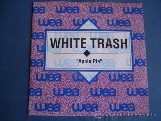 Discos de vinilo: WHITE TRASH  Apple Pie   Single Promo - Foto 1