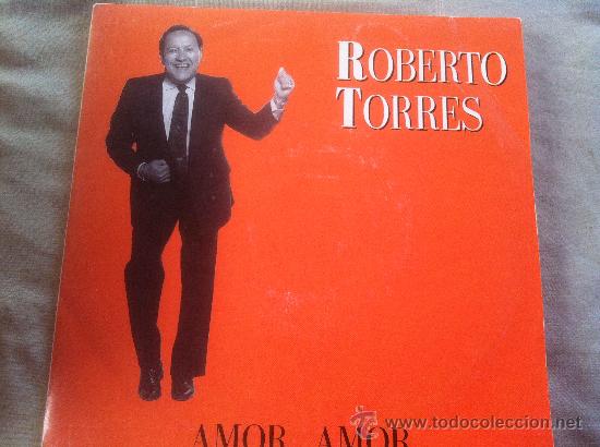 Discos de vinilo: 7&rdquo; SINGLE - ROBERTO TORRES - AMOR,AMOR - Foto 1