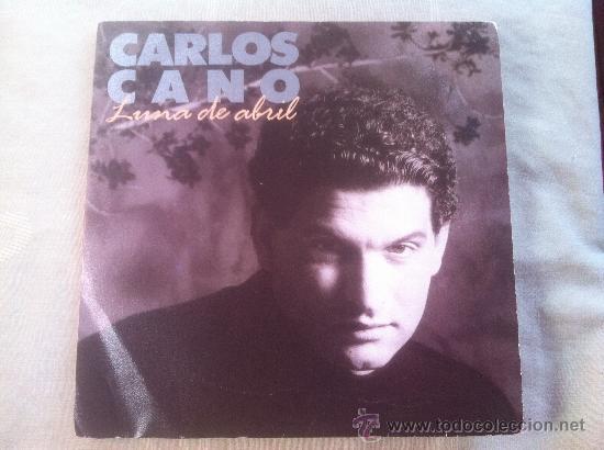 Discos de vinilo: 7&rdquo; SINGLE - CARLOS CANO - LUNA DE ABRIL - Foto 1