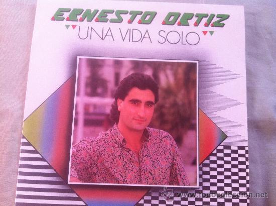 Discos de vinilo: 7&rdquo; SINGLE - ERNESTO ORTIZ - UNA VIDA SOLO - Foto 1