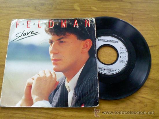 Discos de vinilo: FRANCOIS FELDMAN..SLAVE..ENCORE PLUS BELLE ENDORMIE - Foto 1