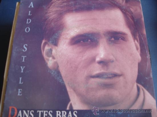Discos de vinilo: ALDO STYLE   DANS TES BRAS - Foto 1