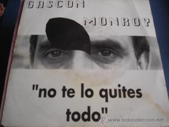 Dischi in vinile: GASCON MONROY   NO TE LO QUITES TODO